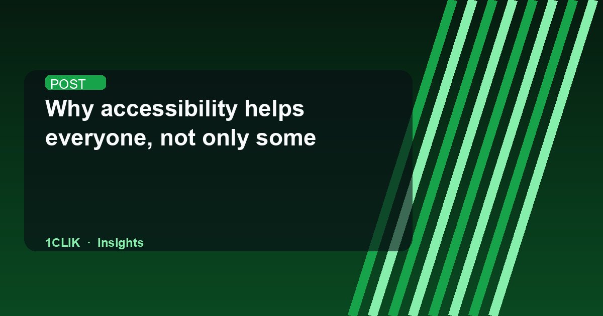 Why accessibility helps everyone, not only some