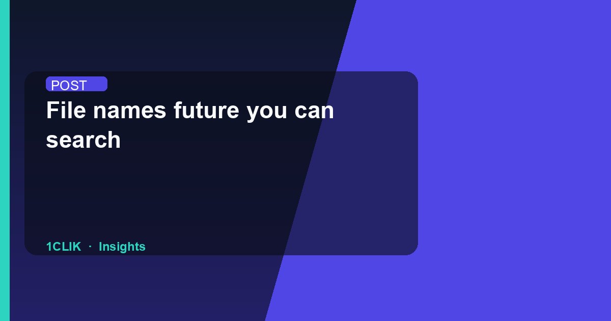 File names future you can search