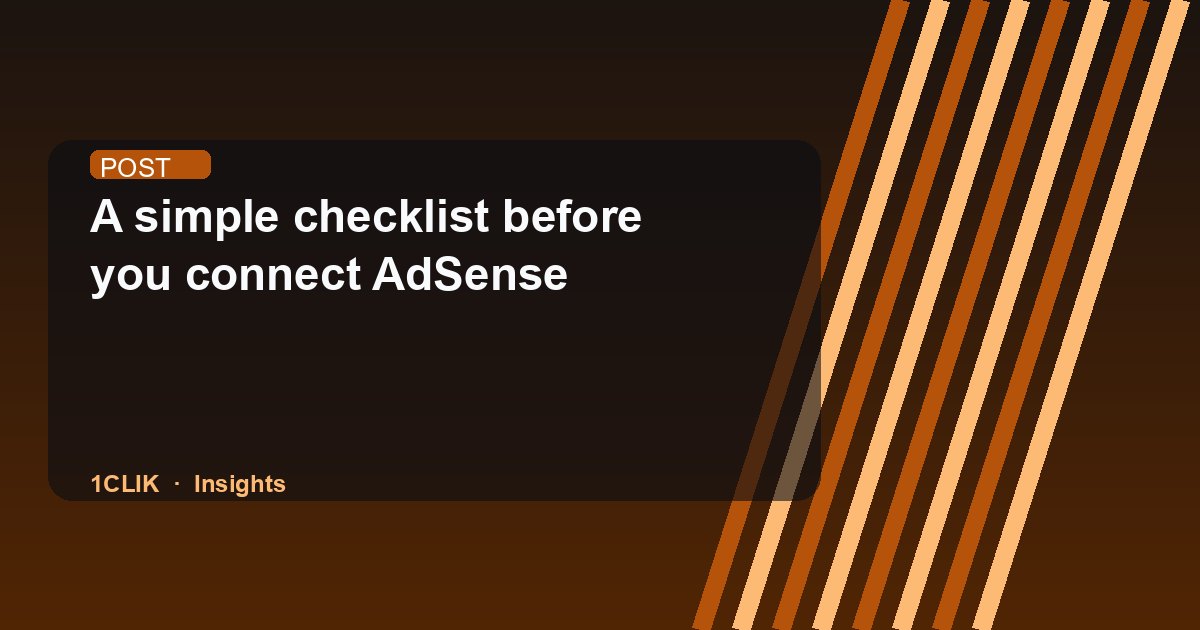 A simple checklist before you connect AdSense