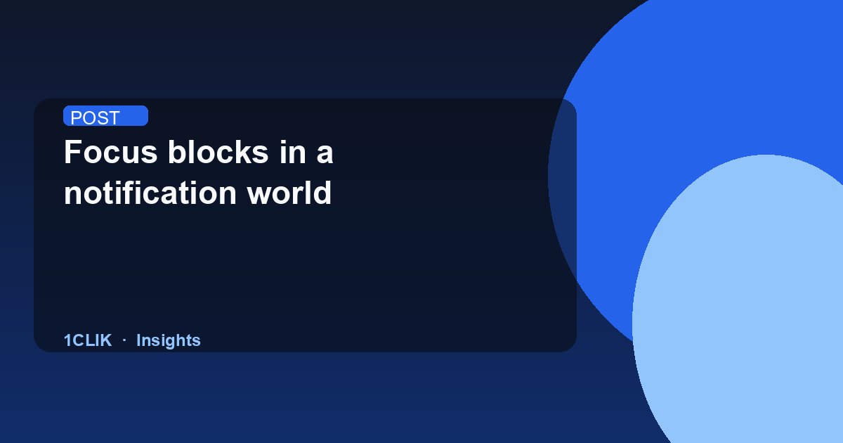 Focus blocks in a notification world