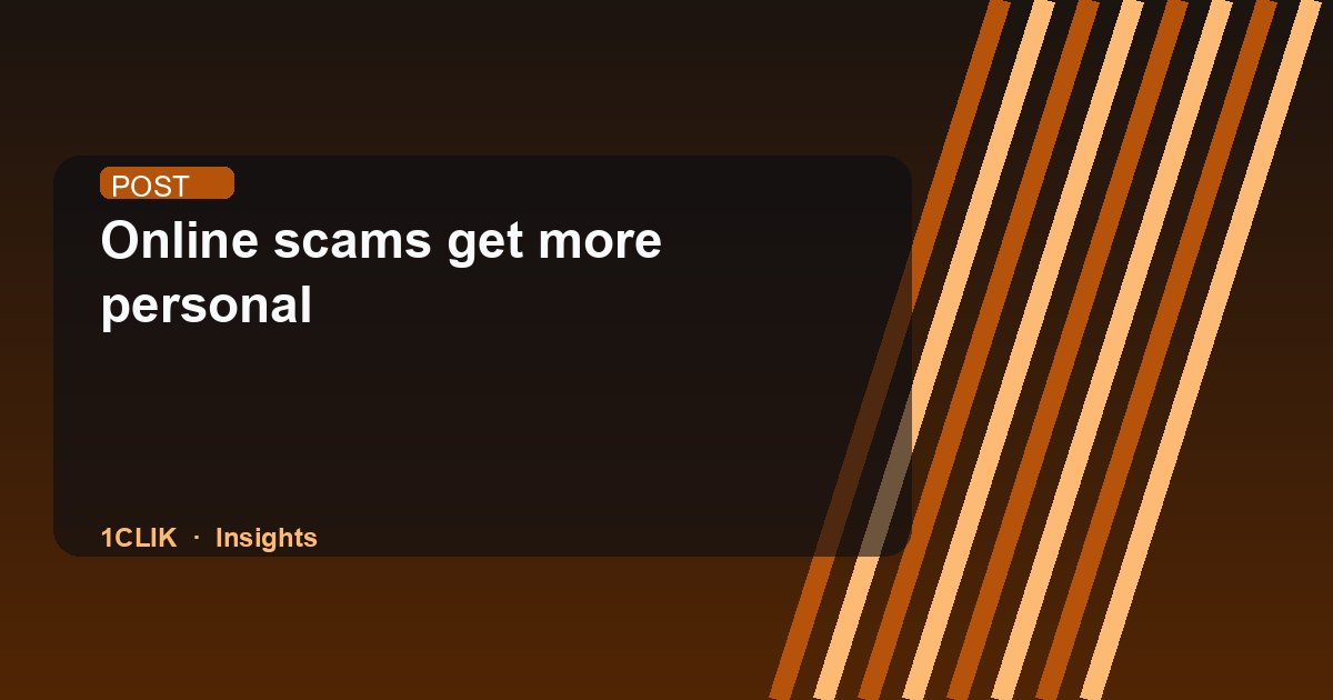 Online scams get more personal